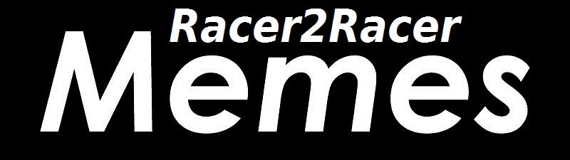 Racer2Racer Memes Pinterest